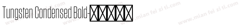 Tungsten Condensed Bold字体转换